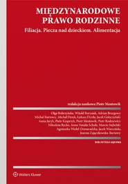 Międzynarodowe prawo rodzinne. Filiacja. Piecza nad dzieckiem. Alimentacja (pdf)