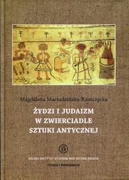 Żydzi i judaizm w zwierciadle sztuki antycznej