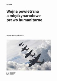 Wojna powietrzna a międzynarodowe prawo humanitarne