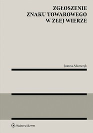 Zgłoszenie znaku towarowego w złej wierze (pdf)