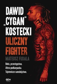 Dawid Cygan Kostecki Uliczny Fighter