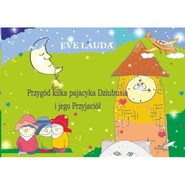 Przygód kilka pajacyka Dziubusia i jego Przyjaciół