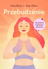 Przebudzenie Jak wznieść się ponad życiowe zawirowania dzień po dniu