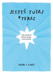 Jesteś tutaj teraz