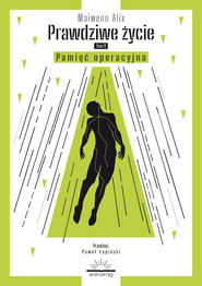 Prawdziwe życie Tom 2  Pamięć operacyjna / Widnokrąg