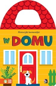 Historyjki harmonijki W domu