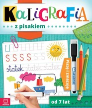 Kaligrafia z pisakiem Piszę i zmazuję od 7 lat