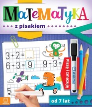 Matematyka z pisakiem Piszę i zmazuję od 7 lat