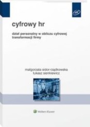 Cyfrowy HR Dział personalny w obliczu cyfrowej transformacji firmy