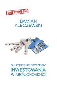 Skuteczne sposoby inwestowania w nieruchomości czyli  JAK okazyjnie i bezpiecznie kupić mieszkanie, przeprowadzić w nim remont, wyposażyć je, dobrz