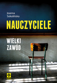 Nauczyciele Wielki zawód