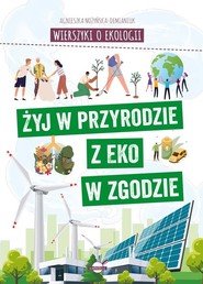 Wierszyki o ekologii. Żyj w przyrodzie z EKO w zgodzie
