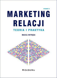 Marketing relacji Teoria i praktyka