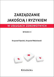 Zarządzanie jakością i ryzykiem w usługach zdrowotnych