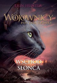 Wschód słońca Wojownicy. Potęga trójki Tom 6