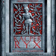 Kacper Ryx i tyran nienawistny