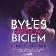 Byłeś serca biciem