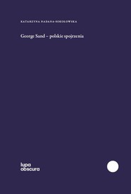 George Sand polskie spojrzenia