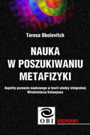 Nauka w poszukiwaniu metafizyki