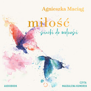 Miłość. Ścieżki do wolności