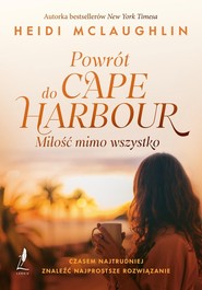 Powrót do Cape Harbor. Miłość mimo wszystko
