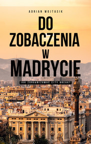 Do zobaczenia w Madrycie