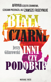 Biali i Czarni - inni czy podobni?