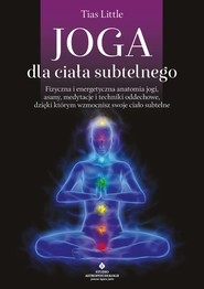 Joga dla ciała subtelnego.