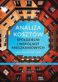Analiza kosztów spółdzielni i wspólnot mieszkaniowych. Aspekt zrównoważonego rozwoju