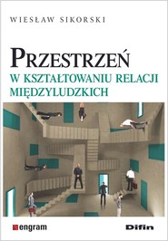Przestrzeń w kształtowaniu relacji międzyludzkich