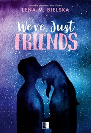 We're Just Friends
