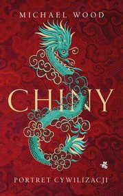 Chiny. Portret cywilizacji i narodu