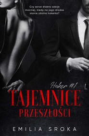 Tajemnice przeszłości. Haker #1