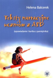 Teksty narracyjne uczniów z ASD (opowiadanie i kartka z pamiętnika)