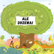 Ale drzewa!
