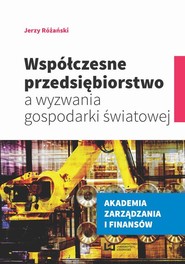 Współczesne przedsiębiorstwo a wyzwania gospodarki światowej