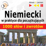 Niemiecki w praktyce dla początkujących 1000 słów i zwrotów