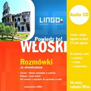 Włoski. Rozmówki. Powiedz to!