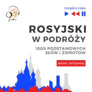 Rosyjski w podróży. 1000 podstawowych słów i zwrotów. Nowe wydanie