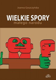 Wielkie spory małego narodu