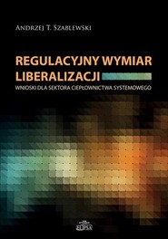 Regulacyjny wymiar liberalizacji
