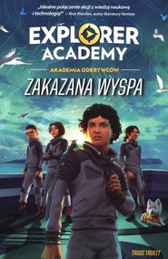 Explorer Academy: Akademia Odkrywców. Zakazana wyspa. Tom 7