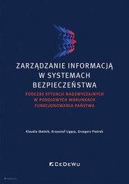Zarządzanie informacją w systemach bezpieczeństwa podczas sytuacji nadzwyczajnych w pokojowych warunkach