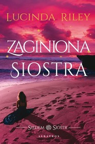Zaginiona siostra. Cykl Siedem Sióstr. Tom 7