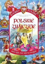 Polskie zwyczaje. Kocham Polskę