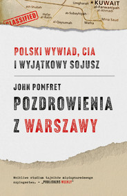 Pozdrowienia z Warszawy. Polski wywiad, CIA i wyjątkowy sojusz