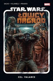 Star Wars Łowcy Nagród. Cel: Valance. Tom 2