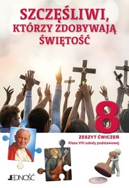 Katechizm 8 Ćwiczenia Szczęśliwi którzy zdobywają świętość Szkoła podstawowa