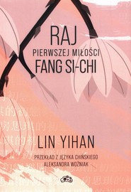 Raj pierwszej miłości Fang Si-chi