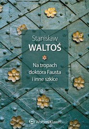 Na tropach doktora Fausta i inne szkice (pdf)